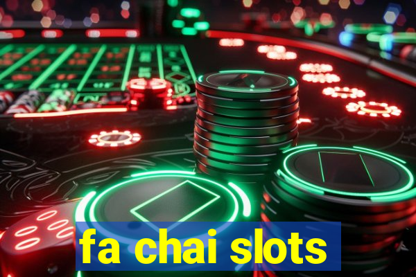 fa chai slots